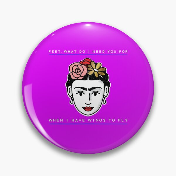 Item preview, Feet what do i need you for when i have wings to fly in Frida Kahlo's words designed and sold by JuanKarlos.