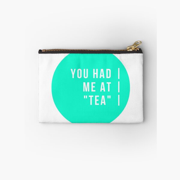 Item preview, You Had Me At "Tea" designed and sold by followleeanne.