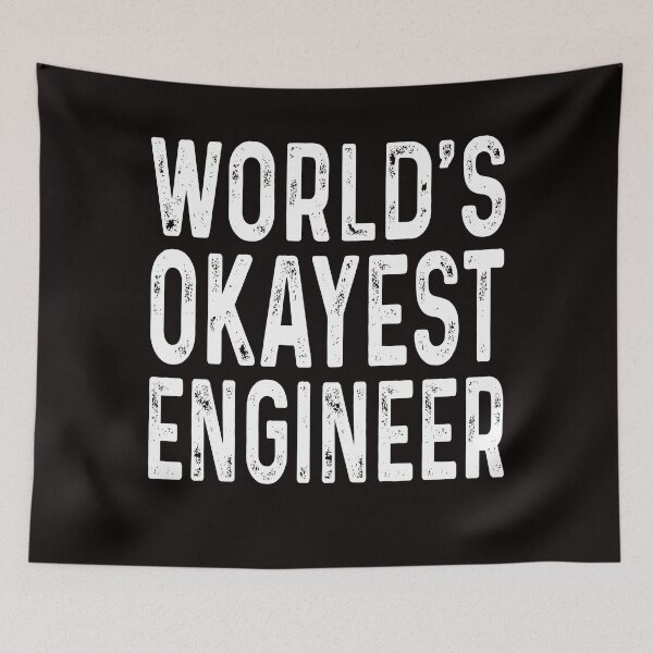 Item preview, World's okayest engineer designed and sold by Majesticoo.
