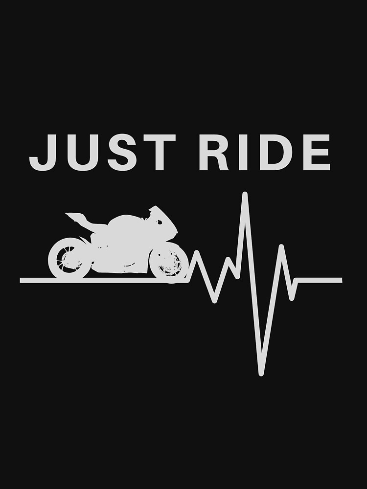 it's just a ride t shirt