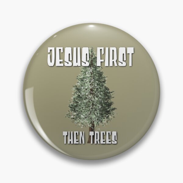 Item preview, Jesus First, Then Trees - Nature! designed and sold by TheKingdomAttic.
