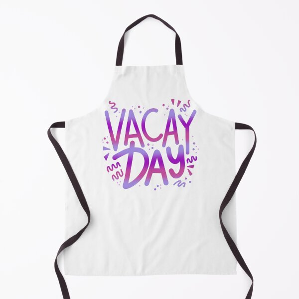 Item preview, VACAY DAY designed and sold by jazzydevil.