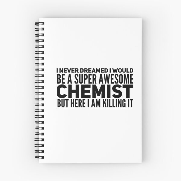 Item preview, I never dreamed I would be a super awesome chemist but here I am killing it designed and sold by ScienceCentre.