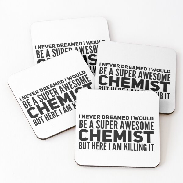 Item preview, I never dreamed I would be a super awesome chemist but here I am killing it designed and sold by ScienceCentre.