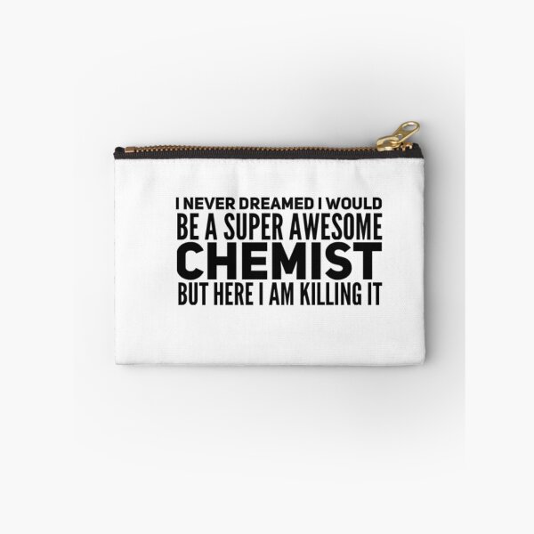 Item preview, I never dreamed I would be a super awesome chemist but here I am killing it designed and sold by ScienceCentre.