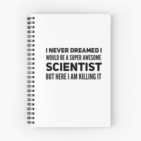 Item preview, I never dreamed I would be a super awesome scientist but here I am killing it designed and sold by ScienceCentre.