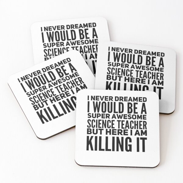 Item preview, I never dreamed I would be a super awesome science teacher but here I am killing it designed and sold by ScienceCentre.
