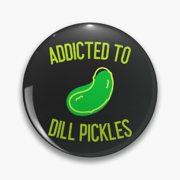 Item preview, Addicted To Dill Pickles designed and sold by EricJP.