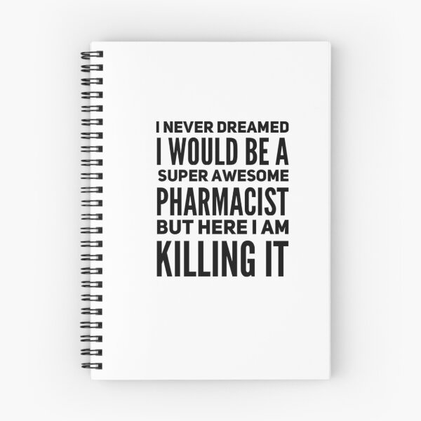 Item preview, I never dreamed I would be a super awesome pharmacist but here I am killing it designed and sold by ScienceCentre.