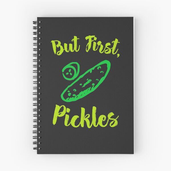 Item preview, But First Pickles designed and sold by EricJP.