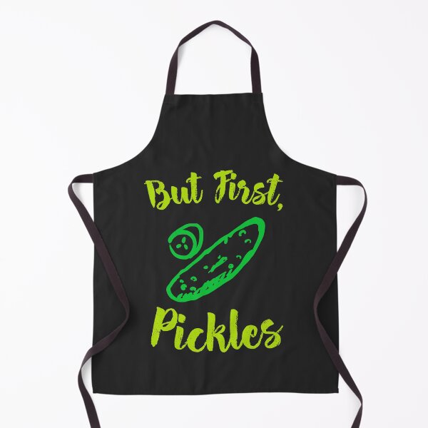 Item preview, But First Pickles designed and sold by EricJP.
