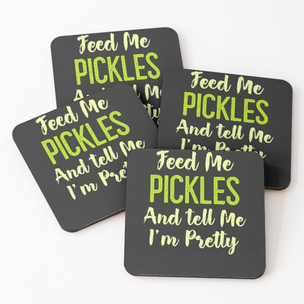 Item preview, Feed Me Pickels And Tell Me I'm Pretty designed and sold by EricJP.