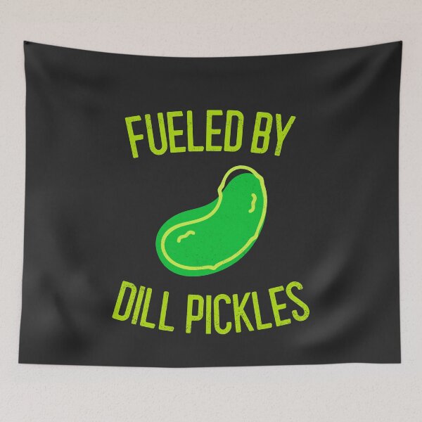 Item preview, Fueled By Dill Pickles designed and sold by EricJP.