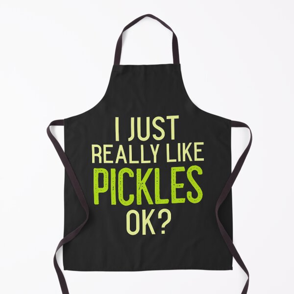 Item preview, I Just Really Like Pickles Ok designed and sold by EricJP.