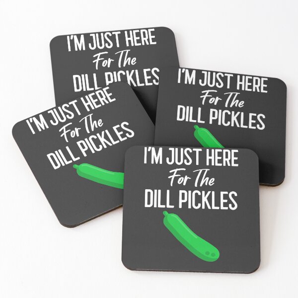 Item preview, I'm Just Here For The Dill Pickles designed and sold by EricJP.