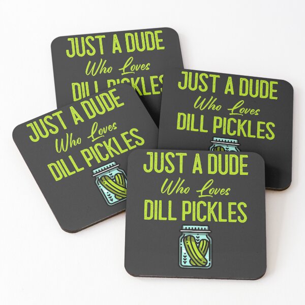 Item preview, Just A Dude Who Loves Dill Pickles designed and sold by EricJP.