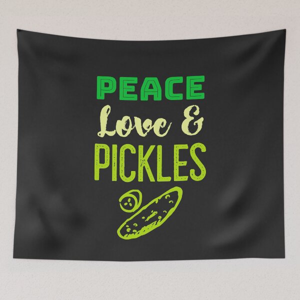 Item preview, Peace Love & Pickles designed and sold by EricJP.