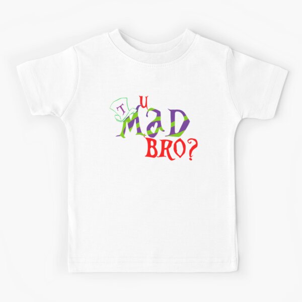 U Mad Bro Kids T Shirt By Creesnow Redbubble - u mad bro t shirt roblox