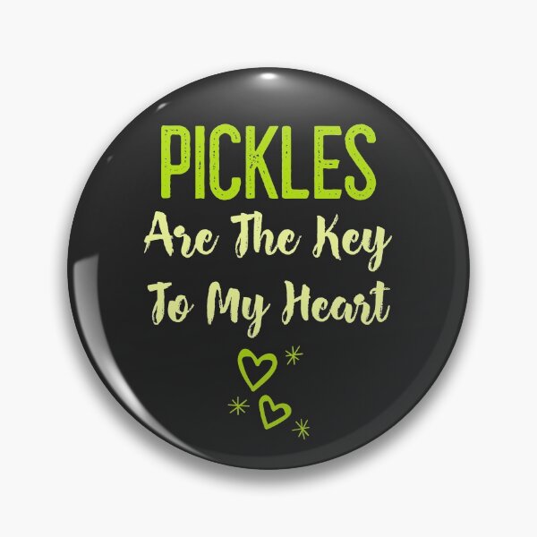 Item preview, Pickles Are The Key To My Heart designed and sold by EricJP.