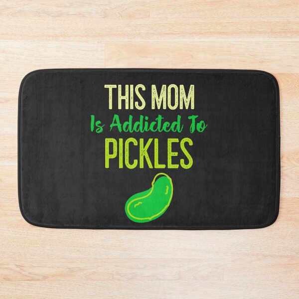 Item preview, This Mom Is Addicted To Pickles designed and sold by EricJP.