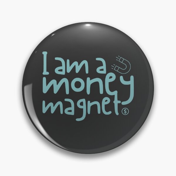 Item preview,  I Am A Money Magnet designed and sold by Zentropik.
