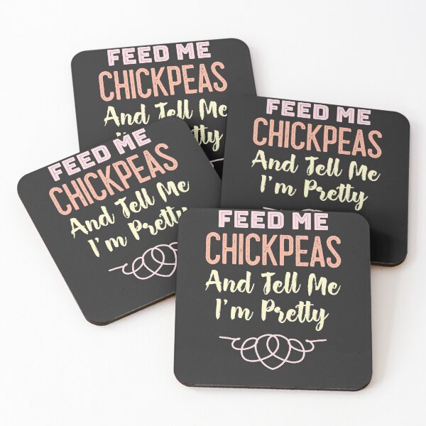 Item preview, Feed Me Chickpeas And Tell Me I'm Pretty designed and sold by EricJP.