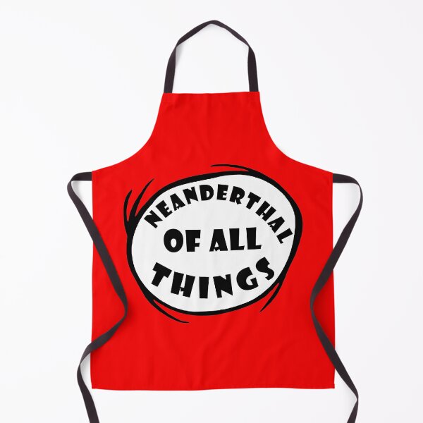 Item preview, Neanderthal Thinking Quote Neanderthal of all things designed and sold by daybreakagain.