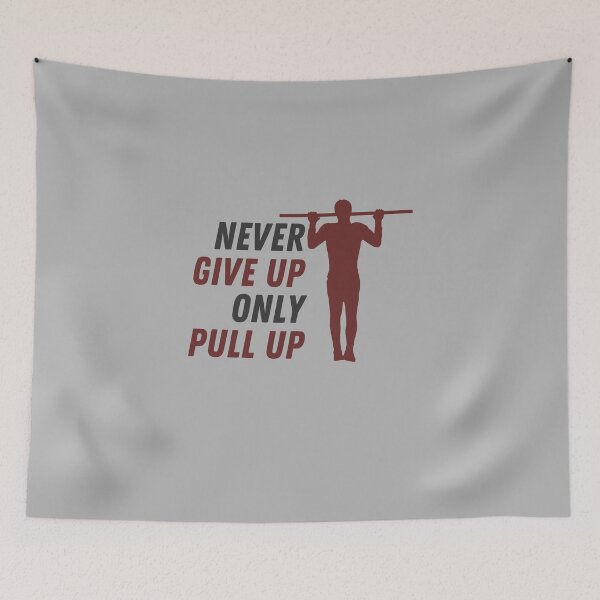 Item preview, Never give up, only pull up designed and sold by Unchainthebeast.