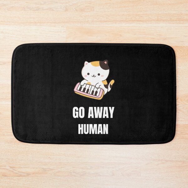 Item preview, go away human designed and sold by ururuty.