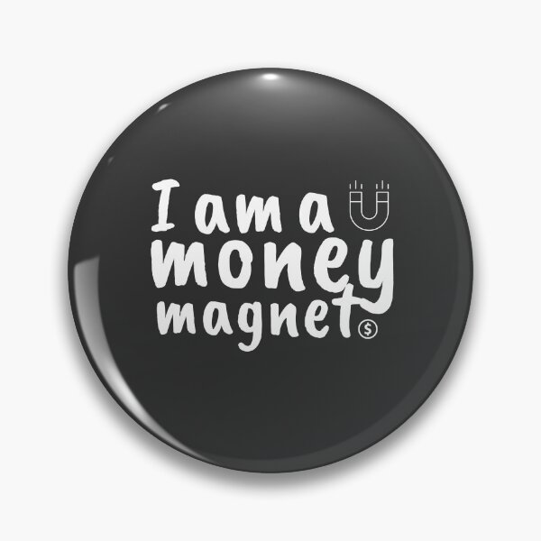 Item preview, I Am A Money Magnet designed and sold by Zentropik.