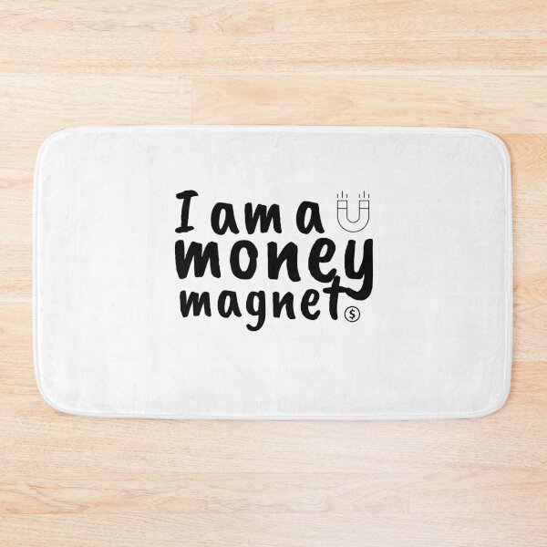 Item preview, I Am A Money Magnet designed and sold by Zentropik.