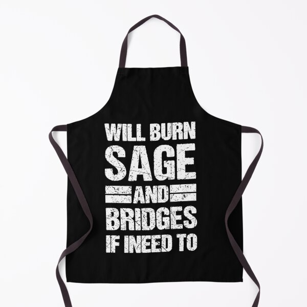 Item preview, Will Burn Sage And Bridges If Need To Vintage Gift designed and sold by trathai1012.
