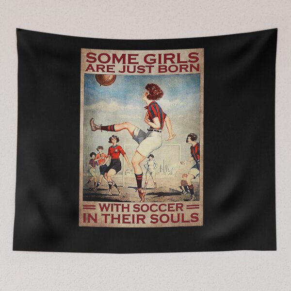 Item preview, Some girls are just born with soccer in their souls designed and sold by Cooper73.