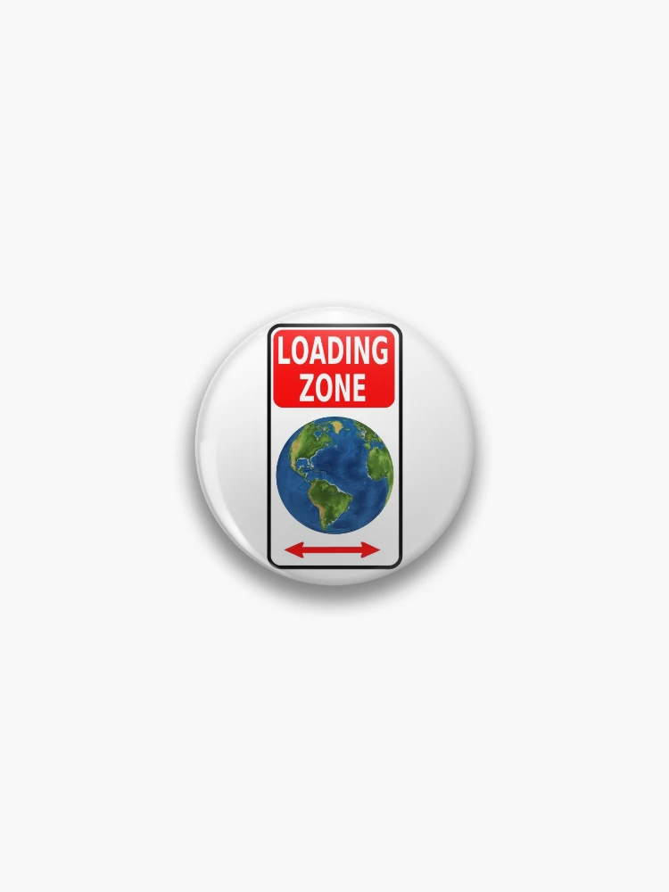 Thumbnail 1 of 3, Pin, Earth Loading Zone designed and sold by InAsianSpaces.
