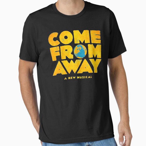Item preview, come from away Shirt, Come From Away Musical designed and sold by taonguyen.