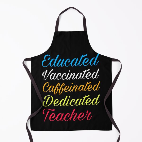 Item preview, Educated Vaccinated Caffeinated Dedicated Teacher designed and sold by Yeewen88.