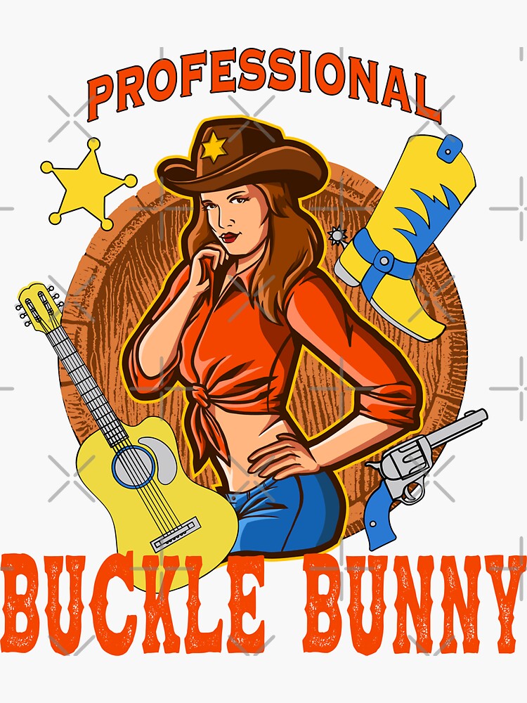 "Professional Buckle Bunny" Sticker by NaughtyBoyz Redbubble