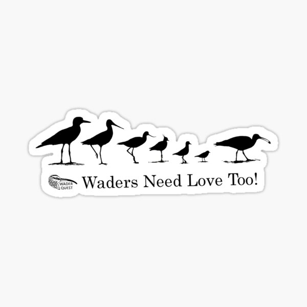 Wader Quest - Waders Need Love Too! Sticker