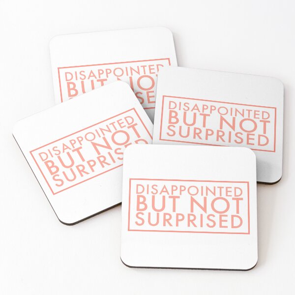 Item preview, Disappointed but not surprised designed and sold by YUNIBARS.