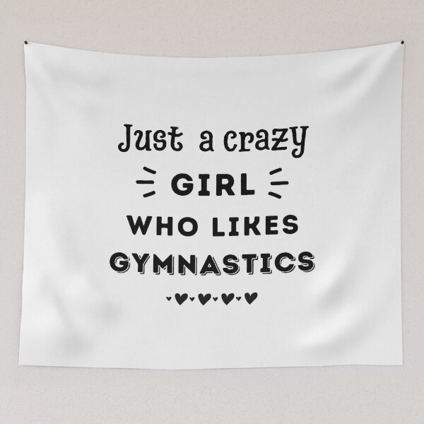 Item preview, Just a crazy girl who likes gymnastics designed and sold by TheGreenGoat.