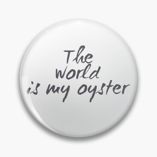 Item preview, The world is my Oyster designed and sold by Davit Farmanyan.