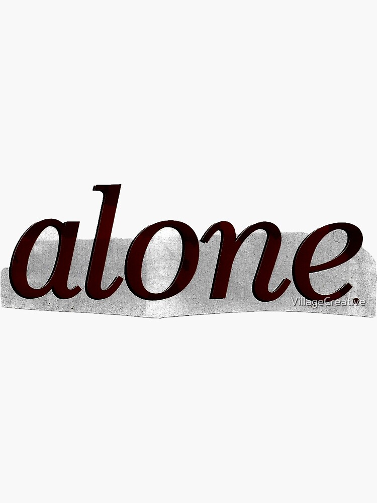 I feel Alone' Sticker