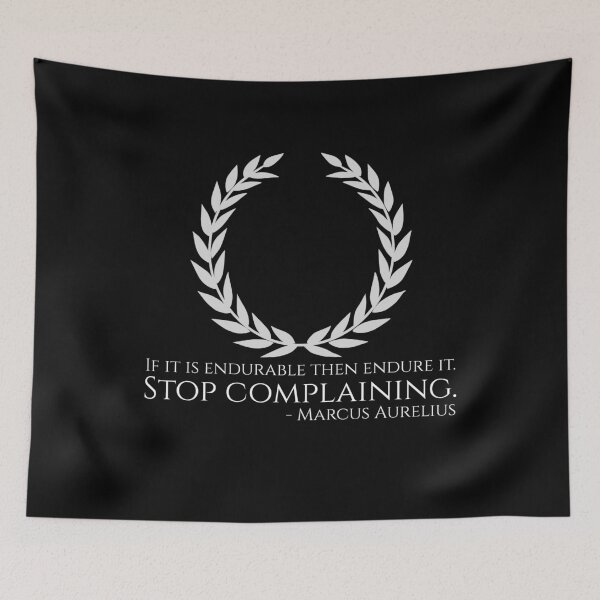 Item preview, If it is endurable then endure it. Stop complaining. - Marcus Aurelius - Stoic Philosophy Quote designed and sold by Styrman.
