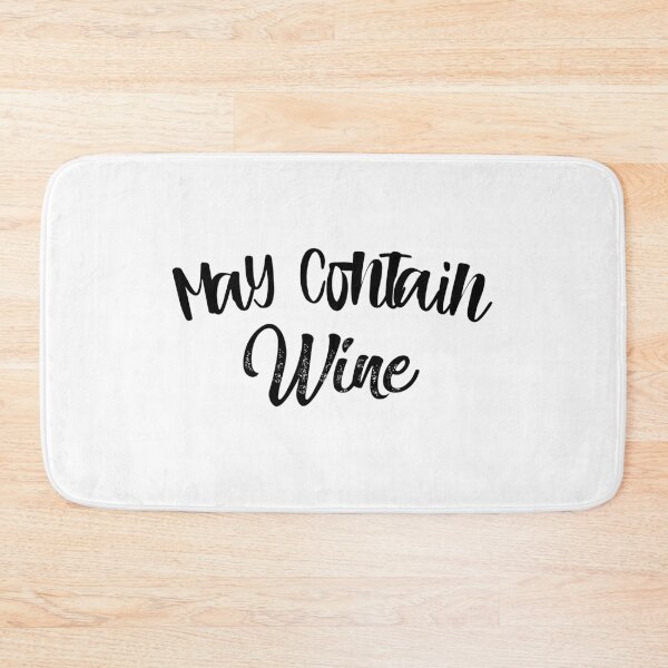 Item preview, May Contain Wine, Funny quote, Humour quote designed and sold by piskwi.