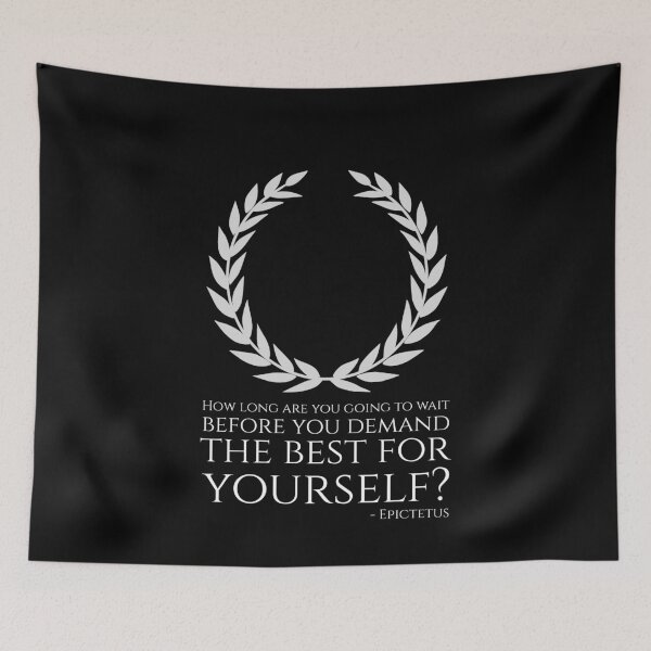 Item preview, How long are you going to wait before you demand the best for yourself? - Epictetus Stoic Philosophy Quote designed and sold by Styrman.