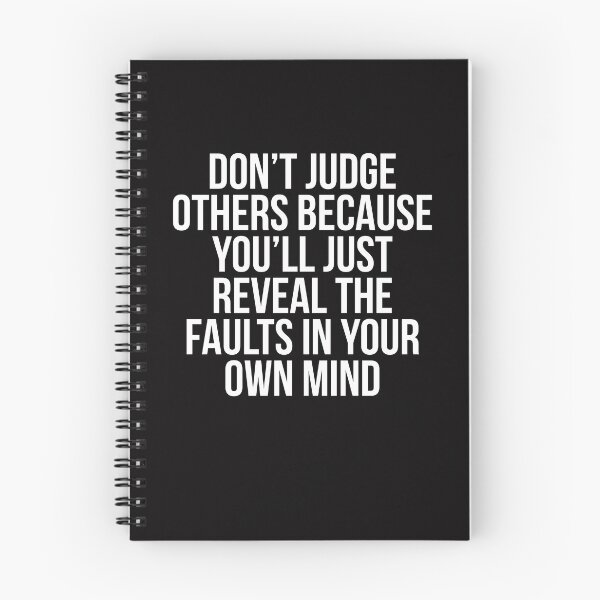 Item preview, Don't judge others because you'll just reveal the faults in your own mind designed and sold by Slogans4u.