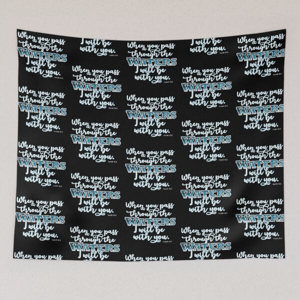 Item preview, When you pass through the Waters I will be with you. / Isa. 42:3 / Quote designed and sold by bryanmcclelland.