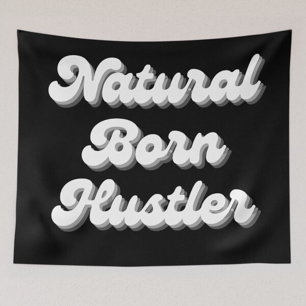 Item preview, Natural born hustler designed and sold by NikitaAg.