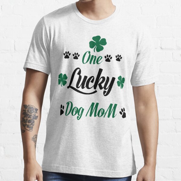 Gifts for Dog Lovers Dog Custom T Shirt One Lucky Dog Mom Patrick's Day Personalized Mother's Day Gift