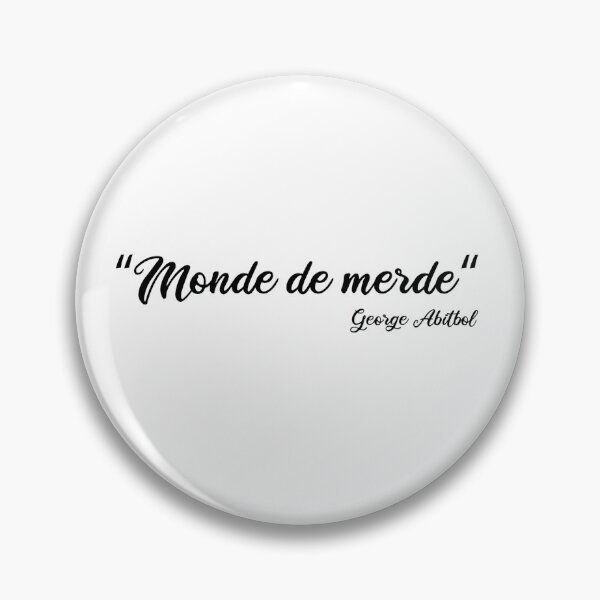 Item preview, "Monde de merde" George Abitbol designed and sold by fakocher.